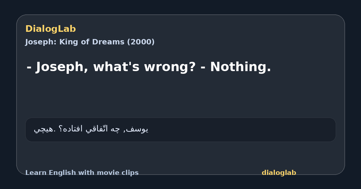 Share card for - Joseph, what's wrong? - Nothing.