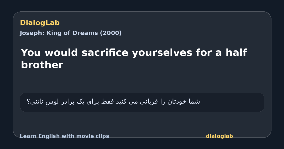 Share card for You would sacrifice yourselves for a half brother