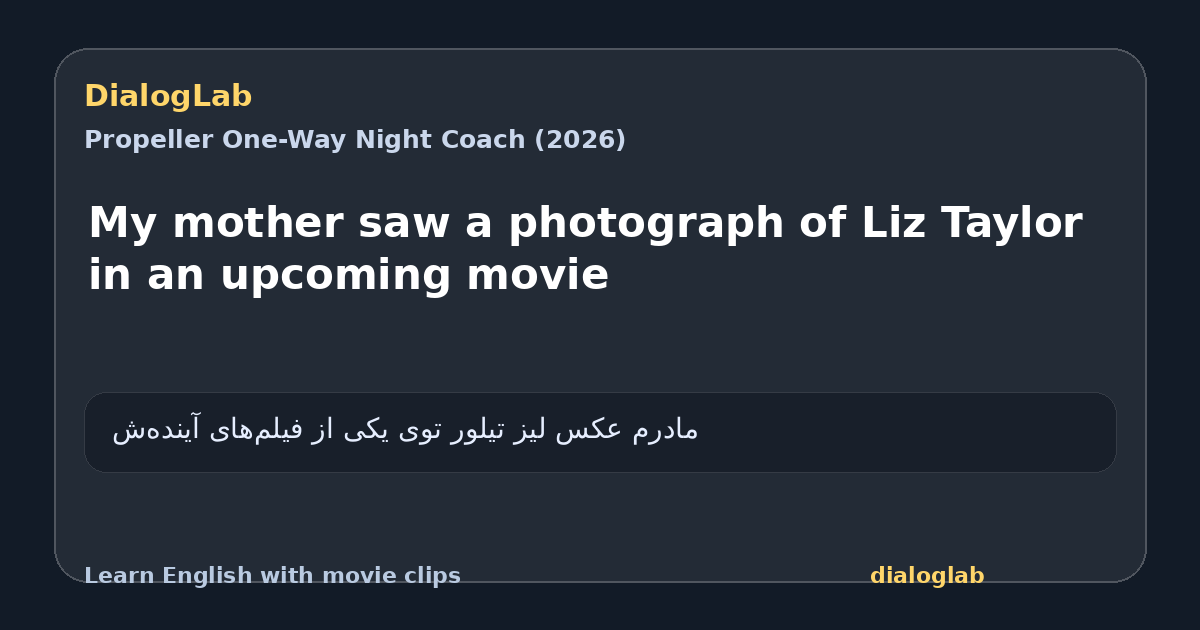 Share card for My mother saw a photograph of Liz Taylor in an upcoming movie