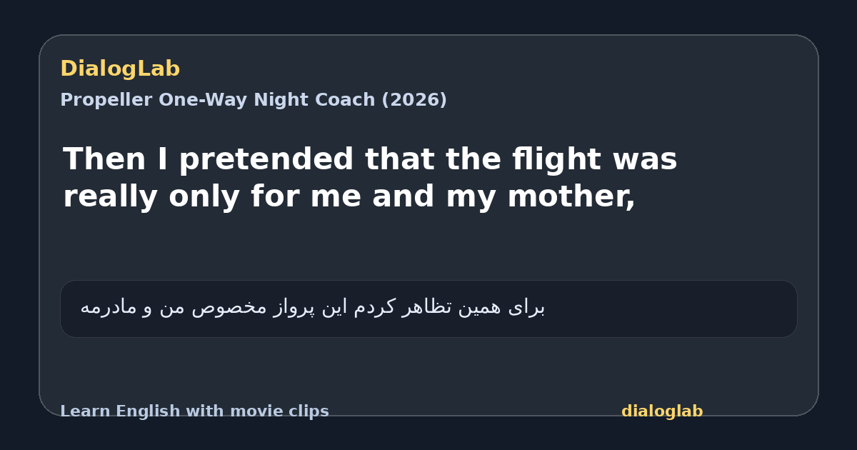 Share card for Then I pretended that the flight was really only for me and my mother,