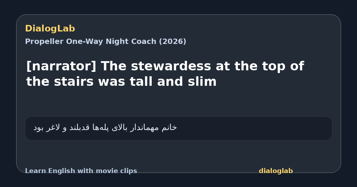 Share card for [narrator] The stewardess at the top of the stairs was tall and slim