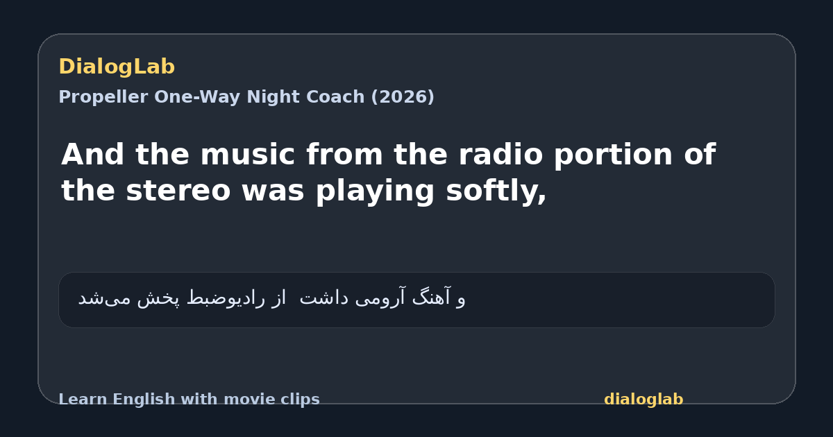 Share card for And the music from the radio portion of the stereo was playing softly,