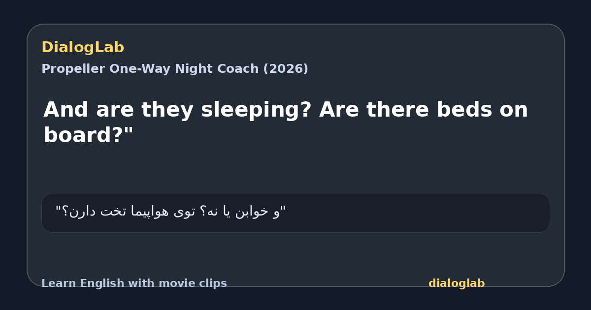 Share card for And are they sleeping? Are there beds on board?"