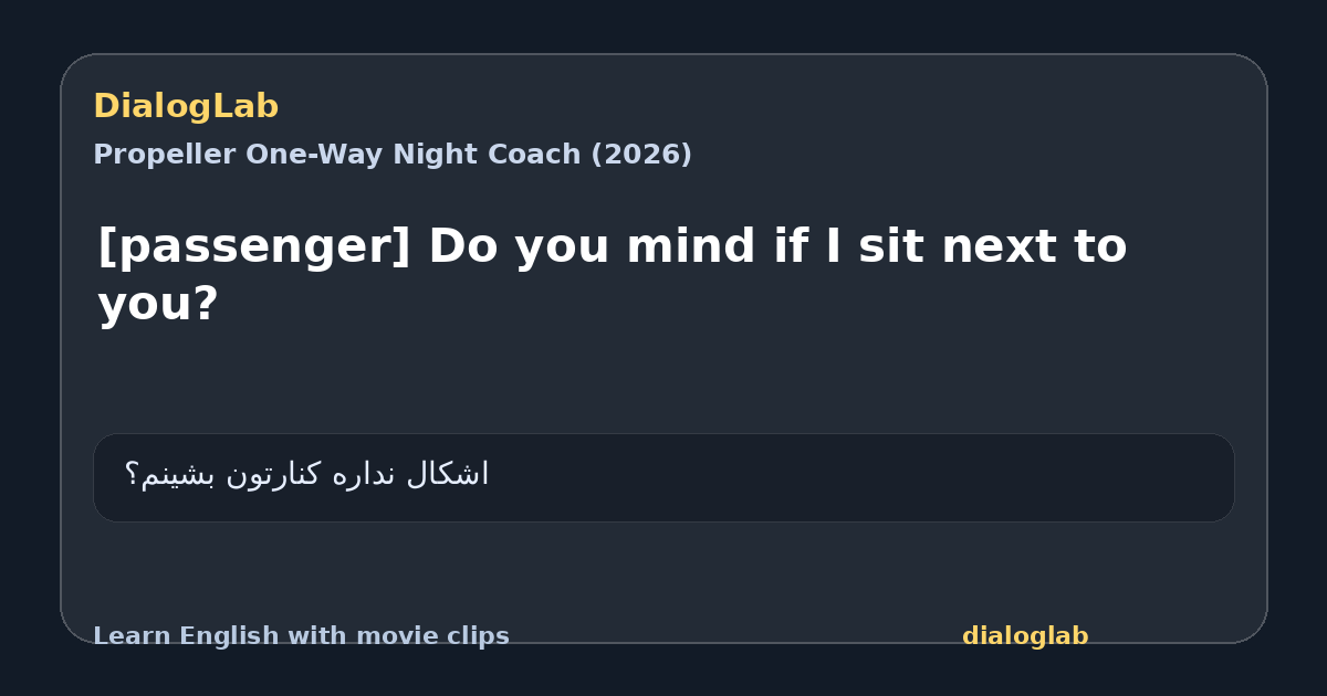 Share card for [passenger] Do you mind if I sit next to you?