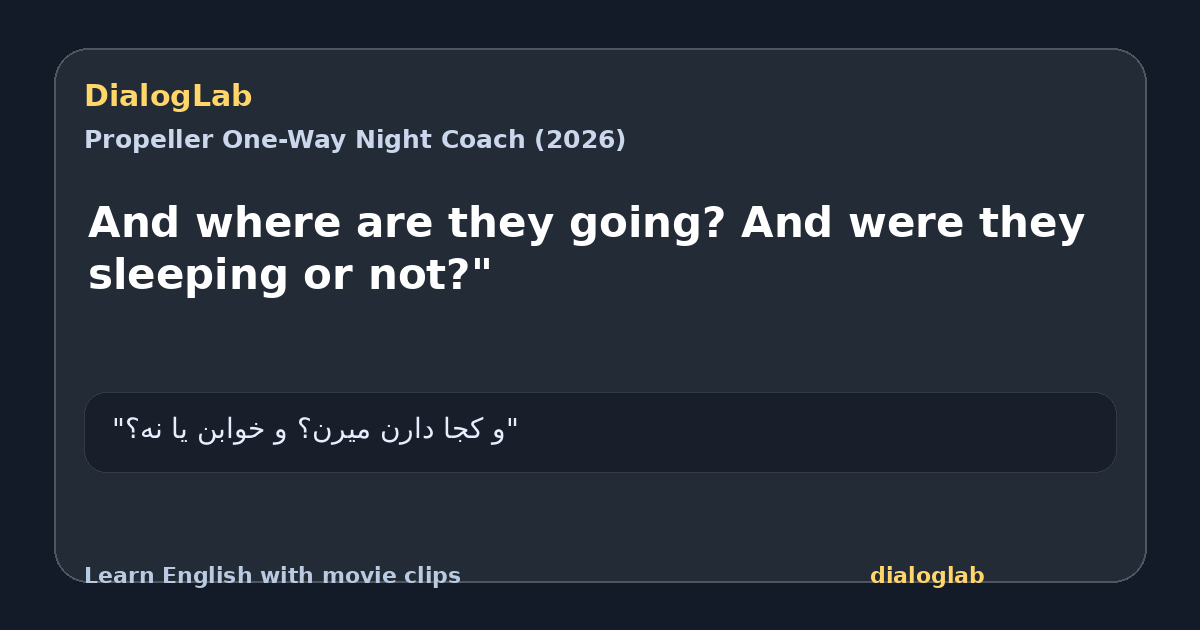 Share card for And where are they going? And were they sleeping or not?"