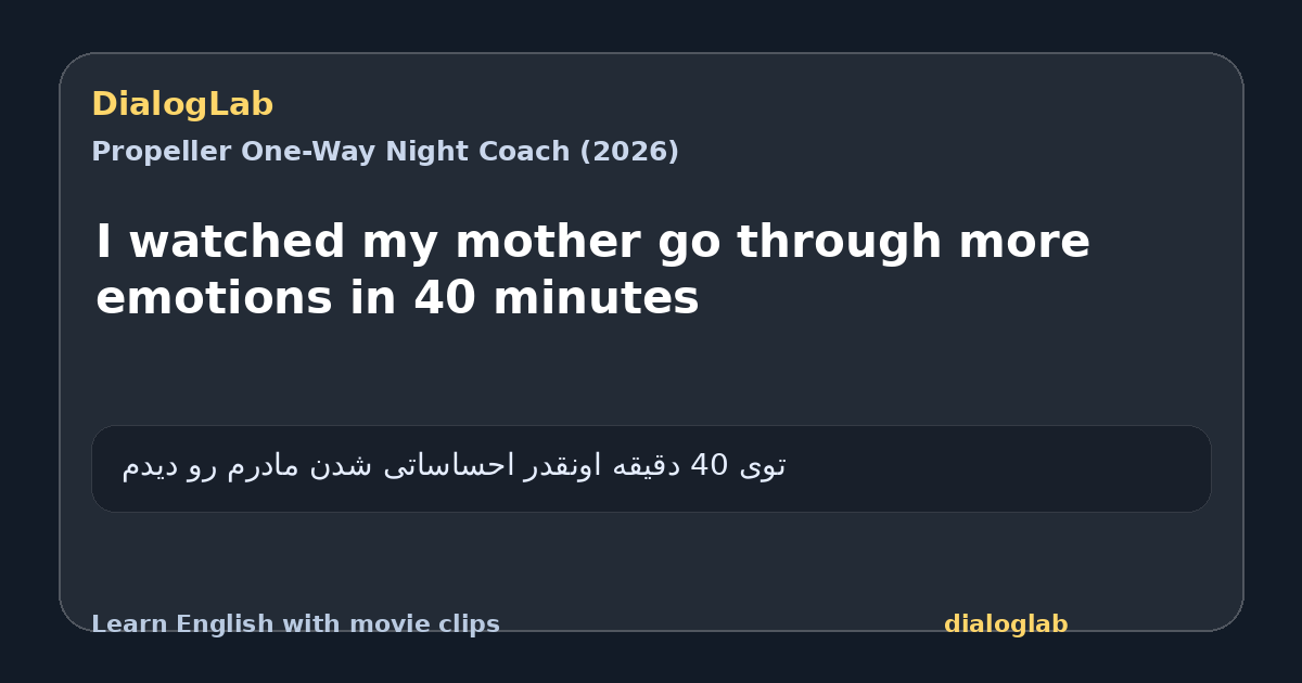 Share card for I watched my mother go through more emotions in 40 minutes