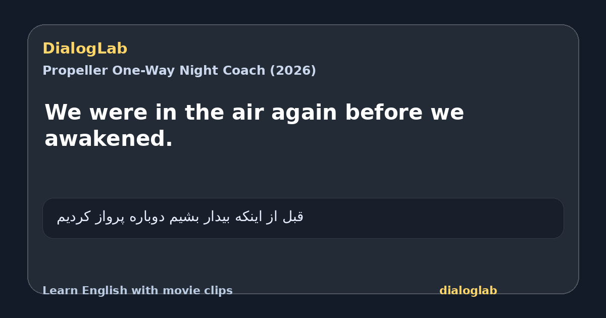 Share card for We were in the air again before we awakened.