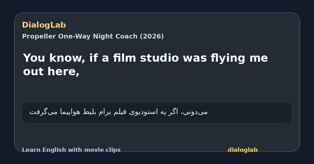 Share card for You know, if a film studio was flying me out here,