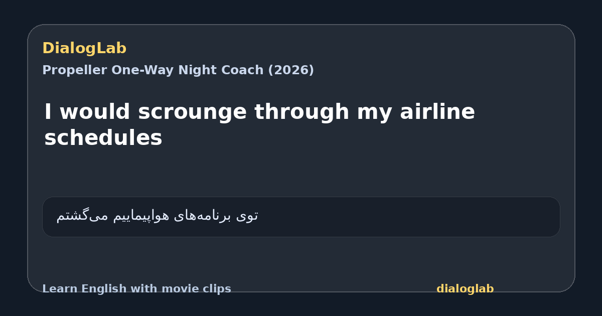 Share card for I would scrounge through my airline schedules