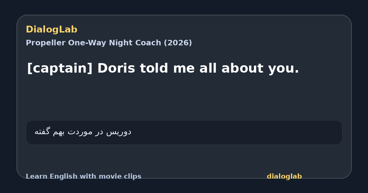 Share card for [captain] Doris told me all about you.