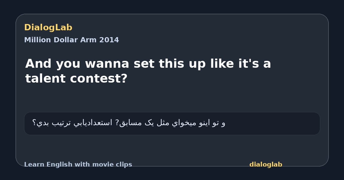 Share card for And you wanna set this up like it's a talent contest?
