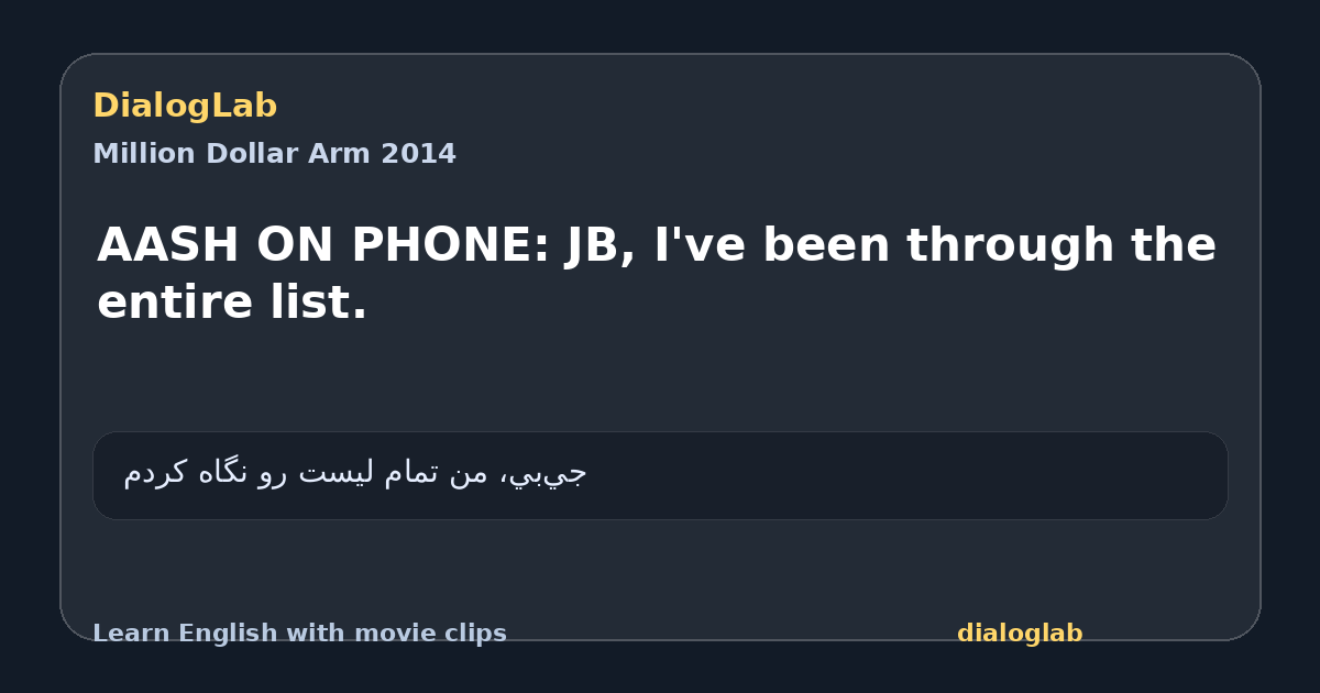 Share card for AASH ON PHONE: JB, I've been through the entire list.