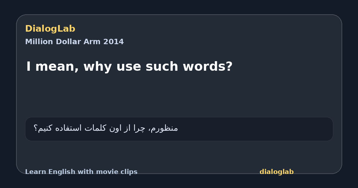 Share card for I mean, why use such words?