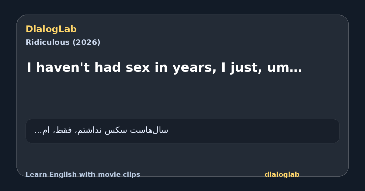 Share card for I haven't had sex in years, I just, um…