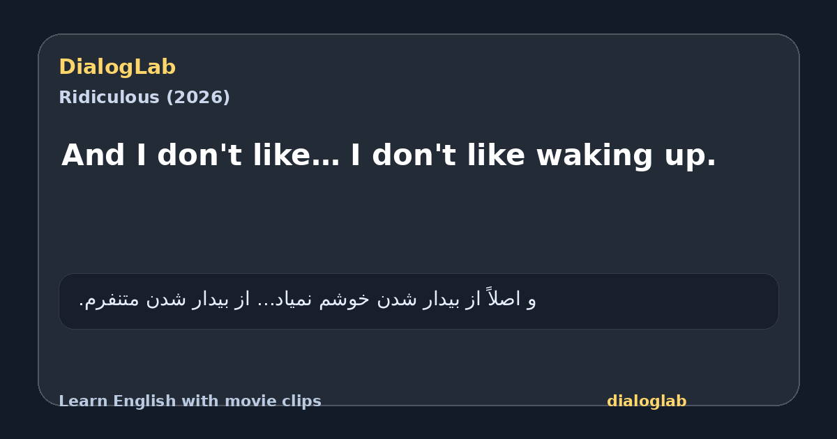 Share card for And I don't like… I don't like waking up.