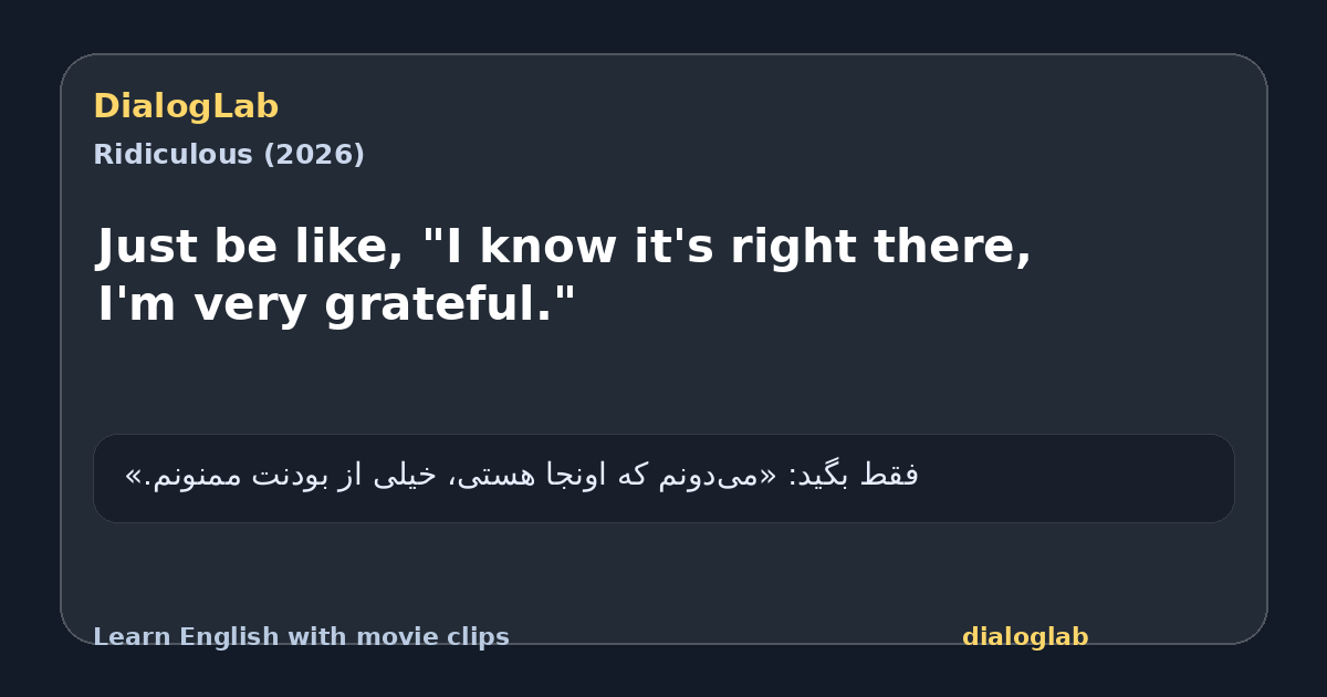Share card for Just be like, "I know it's right there, I'm very grateful."