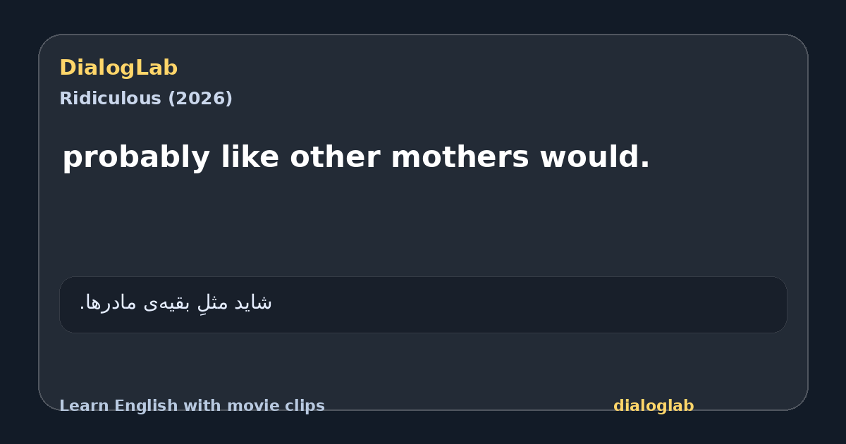 Share card for probably like other mothers would.
