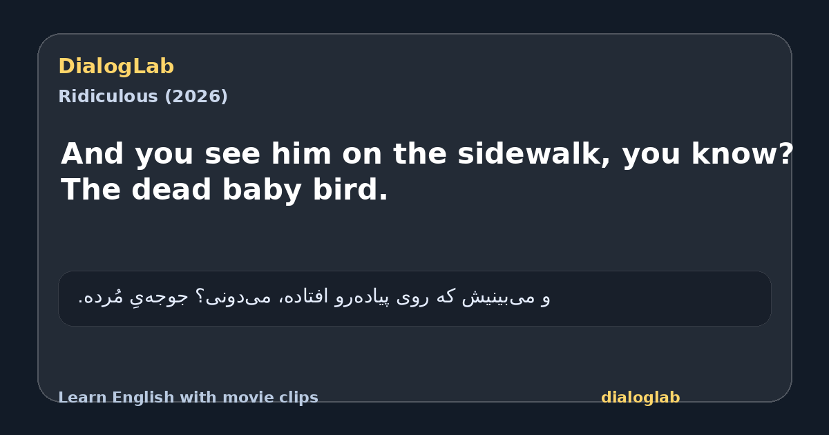 Share card for And you see him on the sidewalk, you know? The dead baby bird.