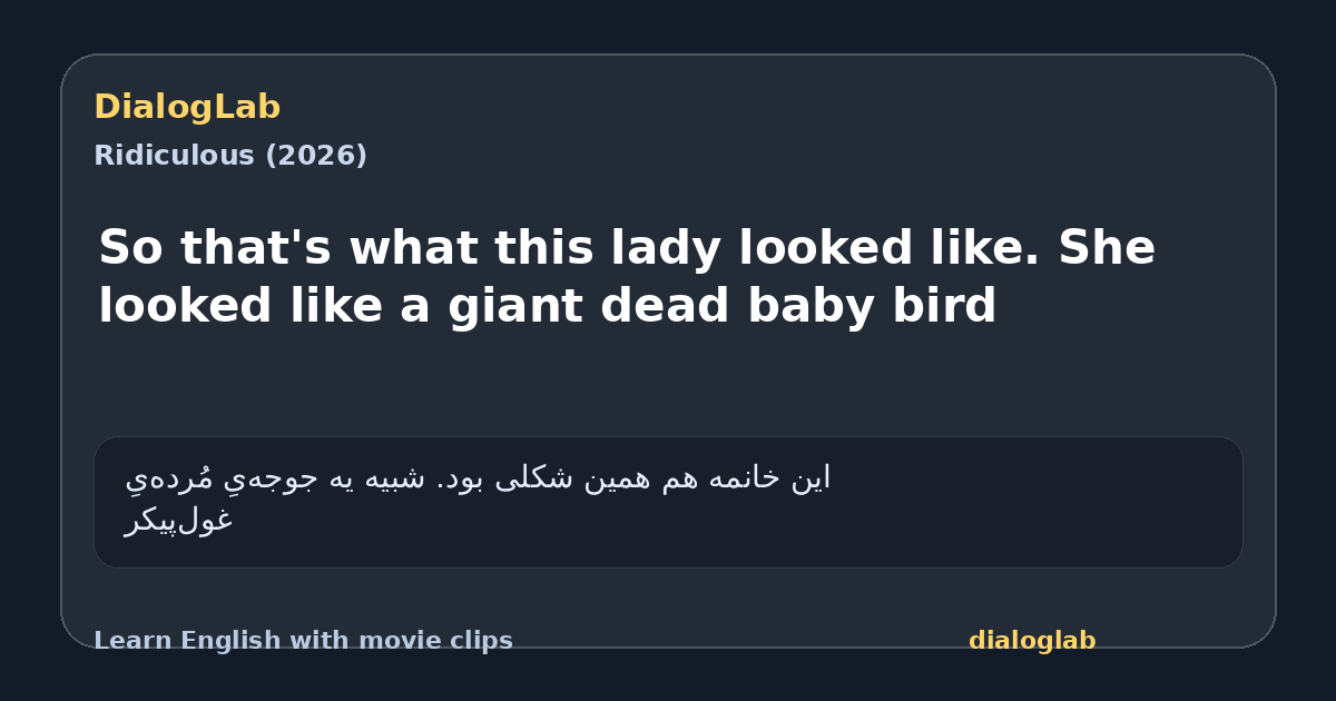 Share card for So that's what this lady looked like. She looked like a giant dead baby bird