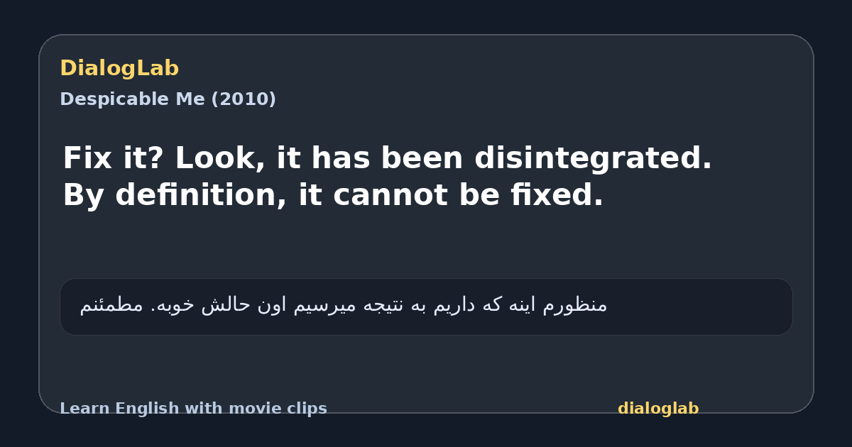 Share card for Fix it? Look, it has been disintegrated. By definition, it cannot be fixed.
