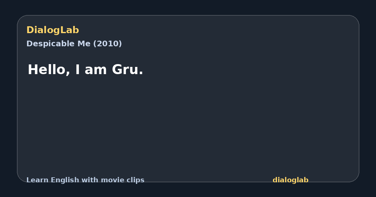Share card for Hello, I am Gru.