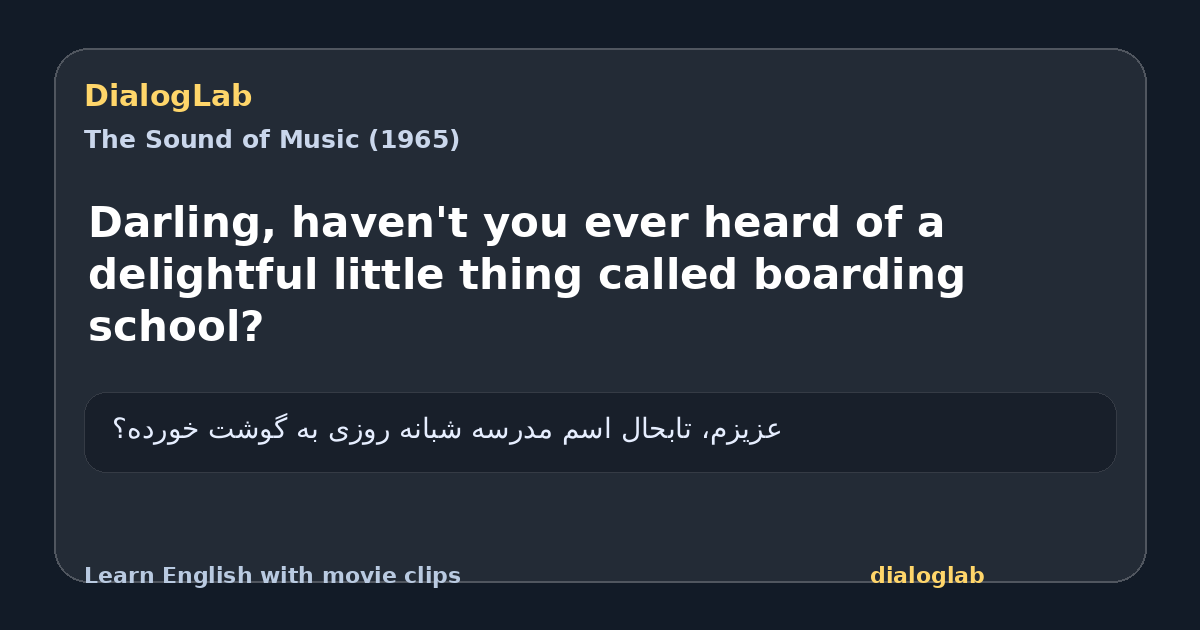 Share card for Darling, haven't you ever heard of a delightful little thing called boarding school?