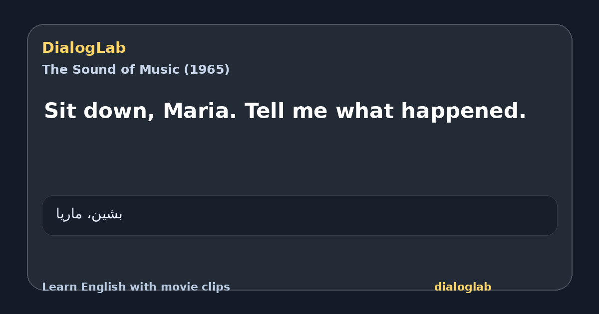 Share card for Sit down, Maria. Tell me what happened.