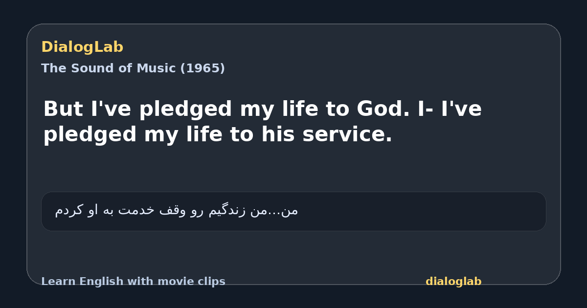 Share card for But I've pledged my life to God. I- I've pledged my life to his service.