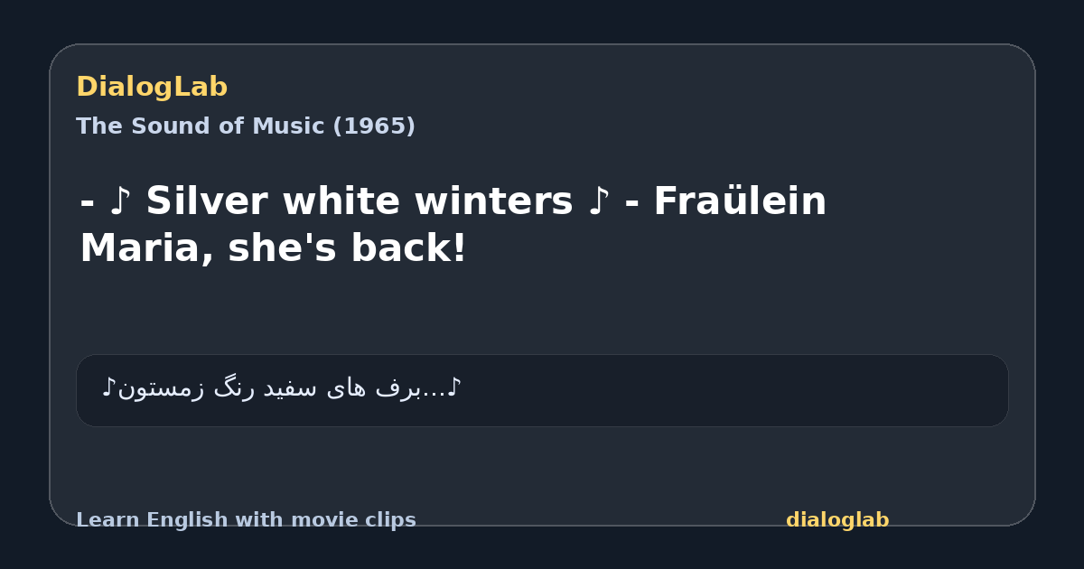 Share card for - ♪ Silver white winters ♪ - Fraülein Maria, she's back!
