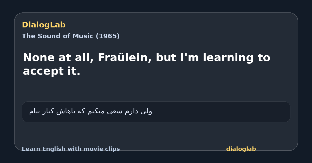 Share card for None at all, Fraülein, but I'm learning to accept it.