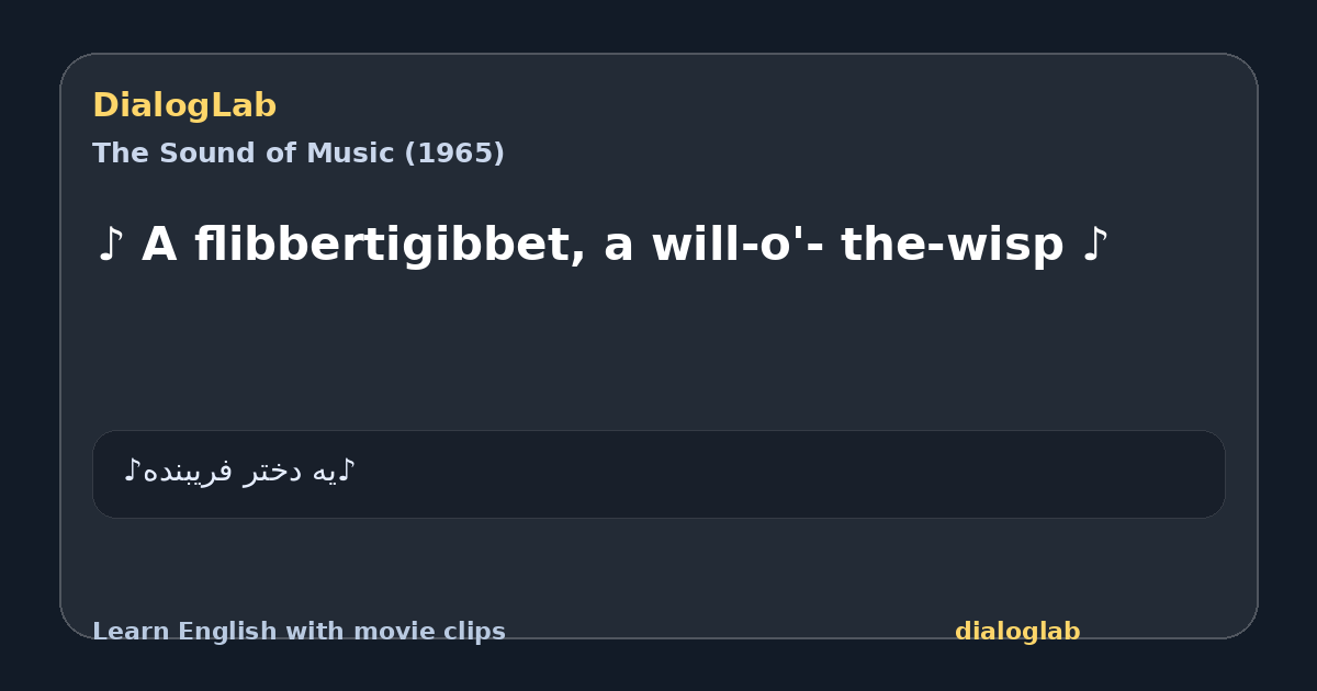 Share card for ♪ A flibbertigibbet, a will-o'- the-wisp ♪