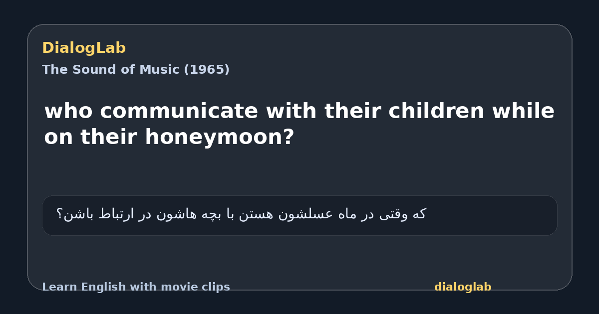 Share card for who communicate with their children while on their honeymoon?