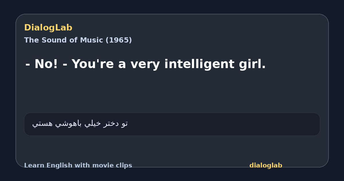 Share card for - No! - You're a very intelligent girl.