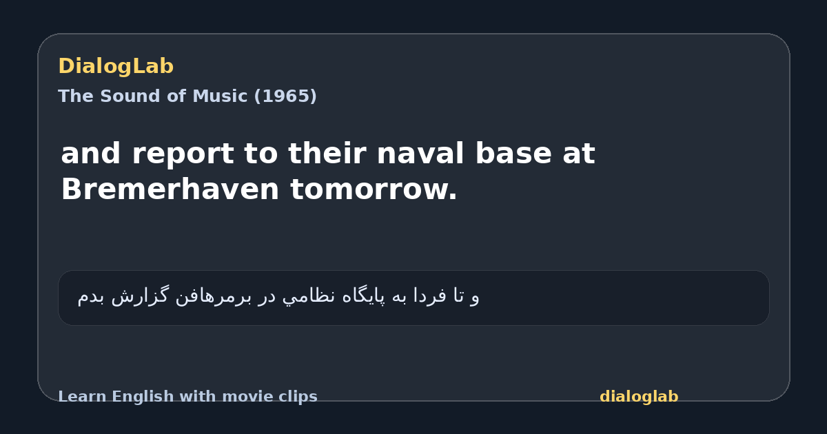 Share card for and report to their naval base at Bremerhaven tomorrow.