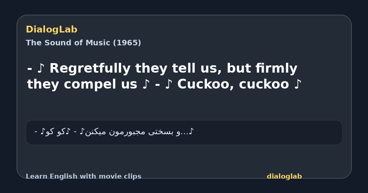 Share card for - ♪ Regretfully they tell us, but firmly they compel us ♪ - ♪ Cuckoo, cuckoo ♪