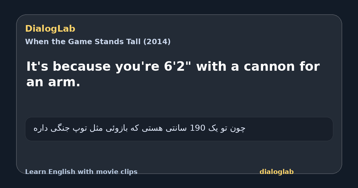 Share card for It's because you're 6'2" with a cannon for an arm.