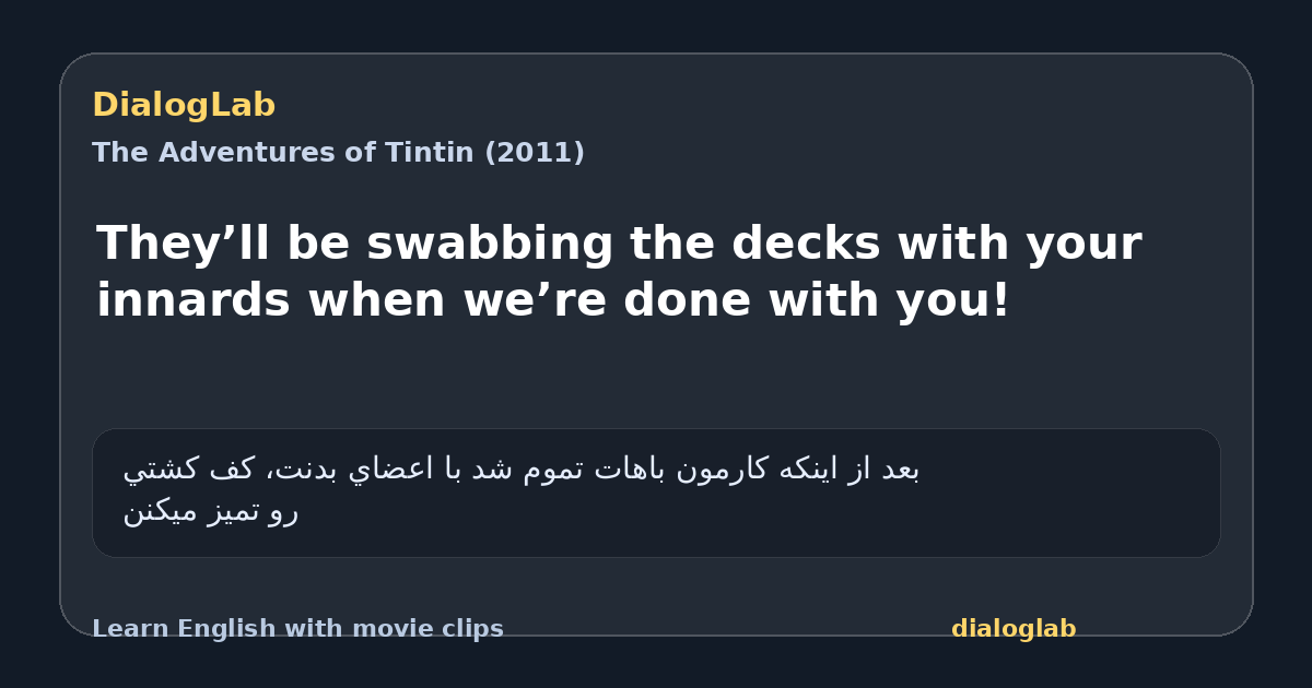 Share card for They’ll be swabbing the decks with your innards when we’re done with you!