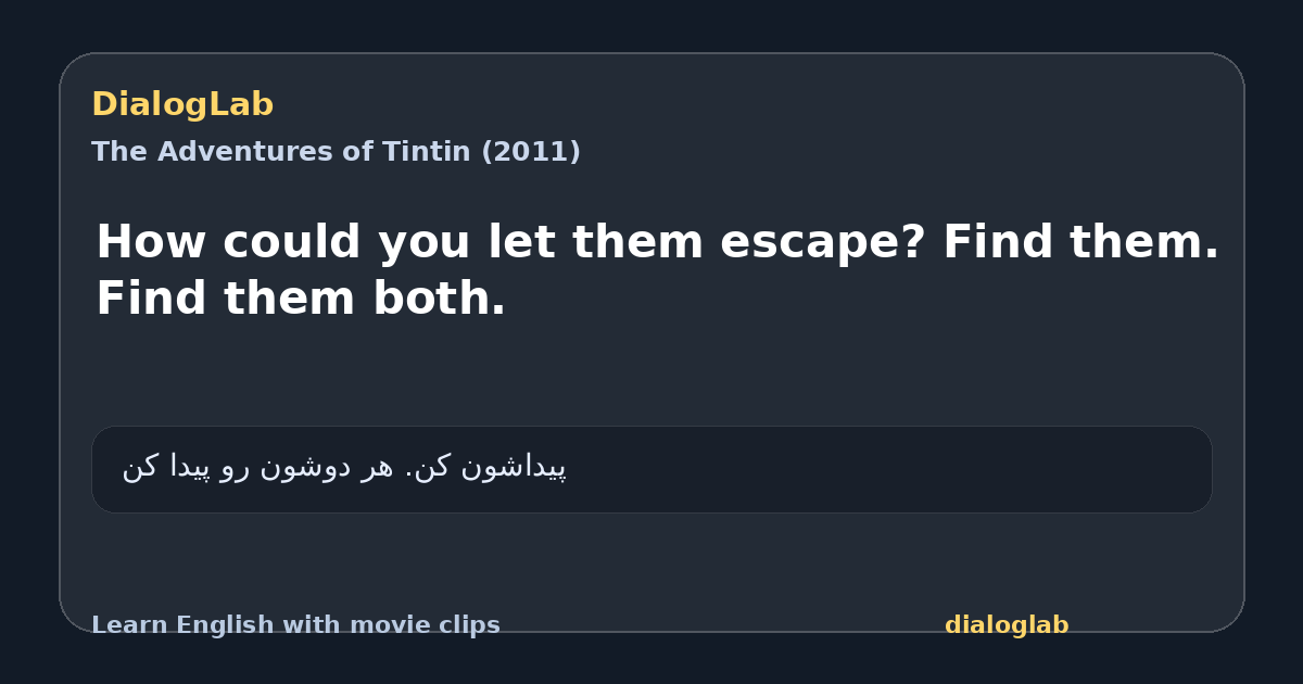 Share card for How could you let them escape? Find them. Find them both.