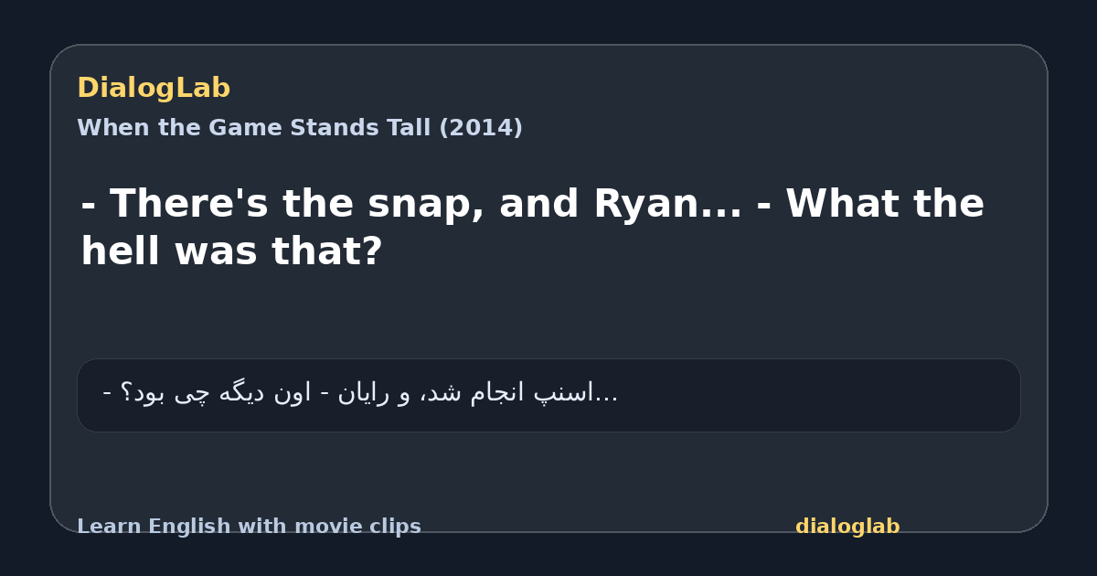 Share card for - There's the snap, and Ryan... - What the hell was that?