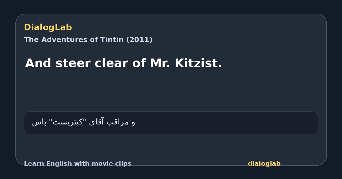 Share card for And steer clear of Mr. Kitzist.