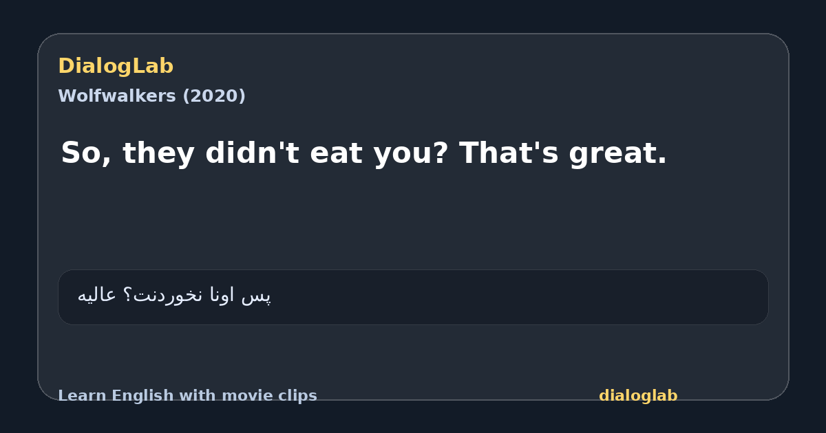 Share card for So, they didn't eat you? That's great.
