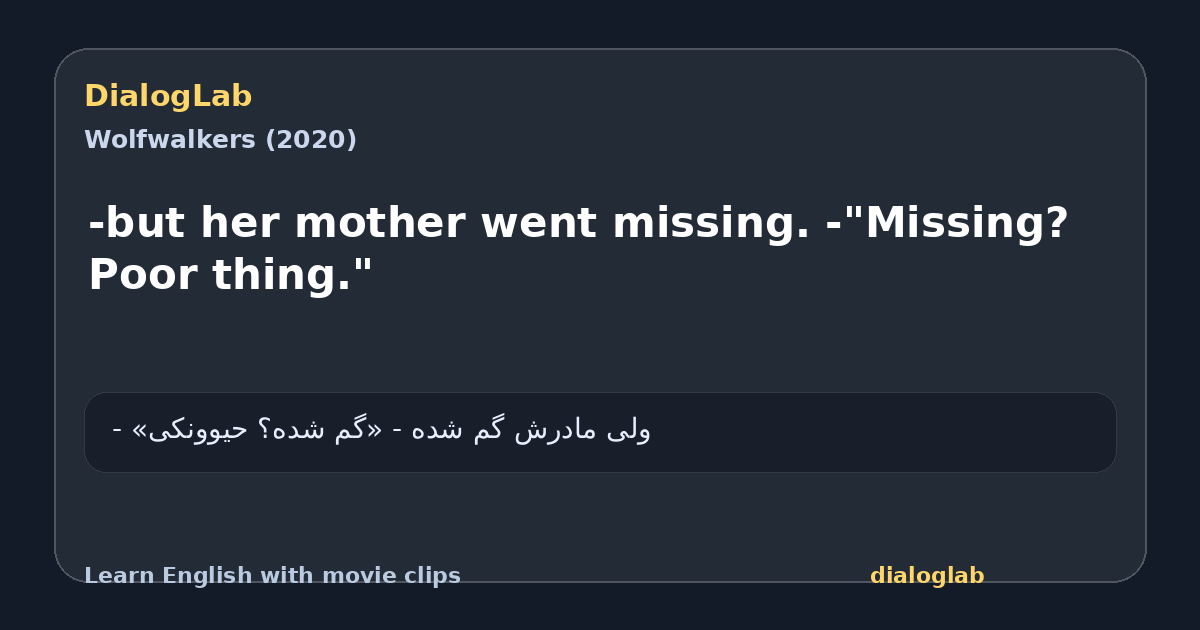 Share card for -but her mother went missing. -"Missing? Poor thing."