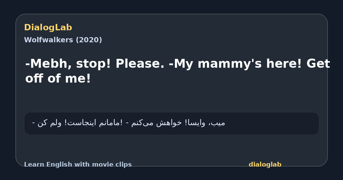 Share card for -Mebh, stop! Please. -My mammy's here! Get off of me!