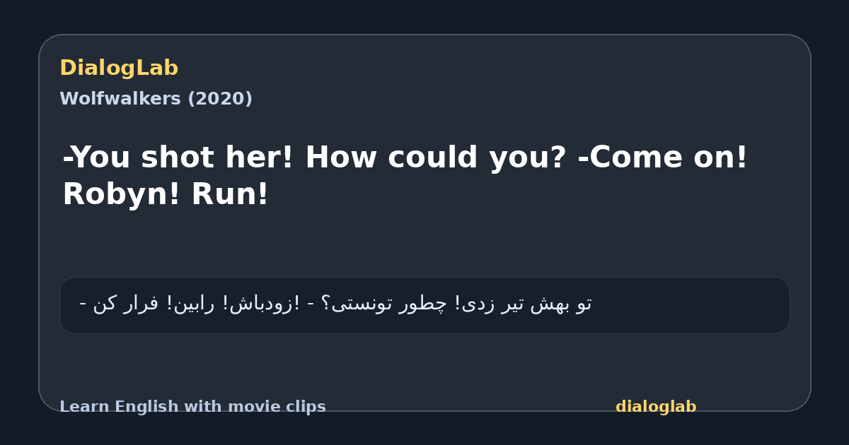 Share card for -You shot her! How could you? -Come on! Robyn! Run!