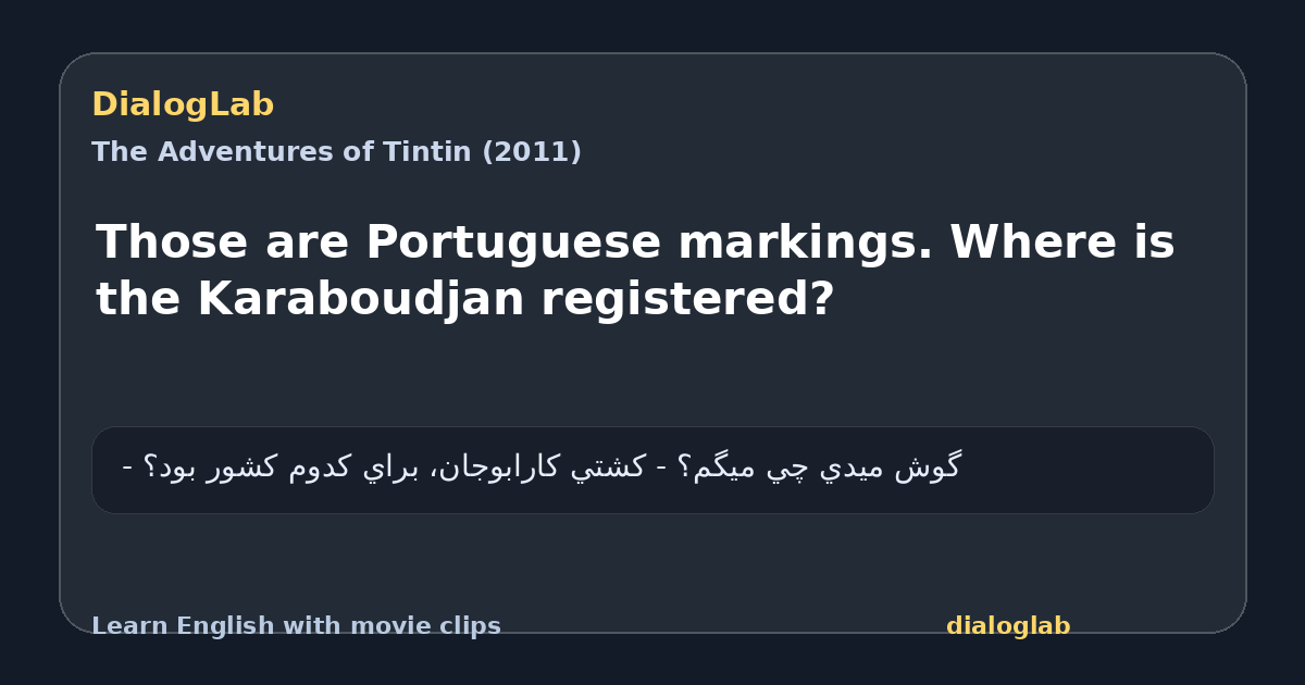 Share card for Those are Portuguese markings. Where is the Karaboudjan registered?