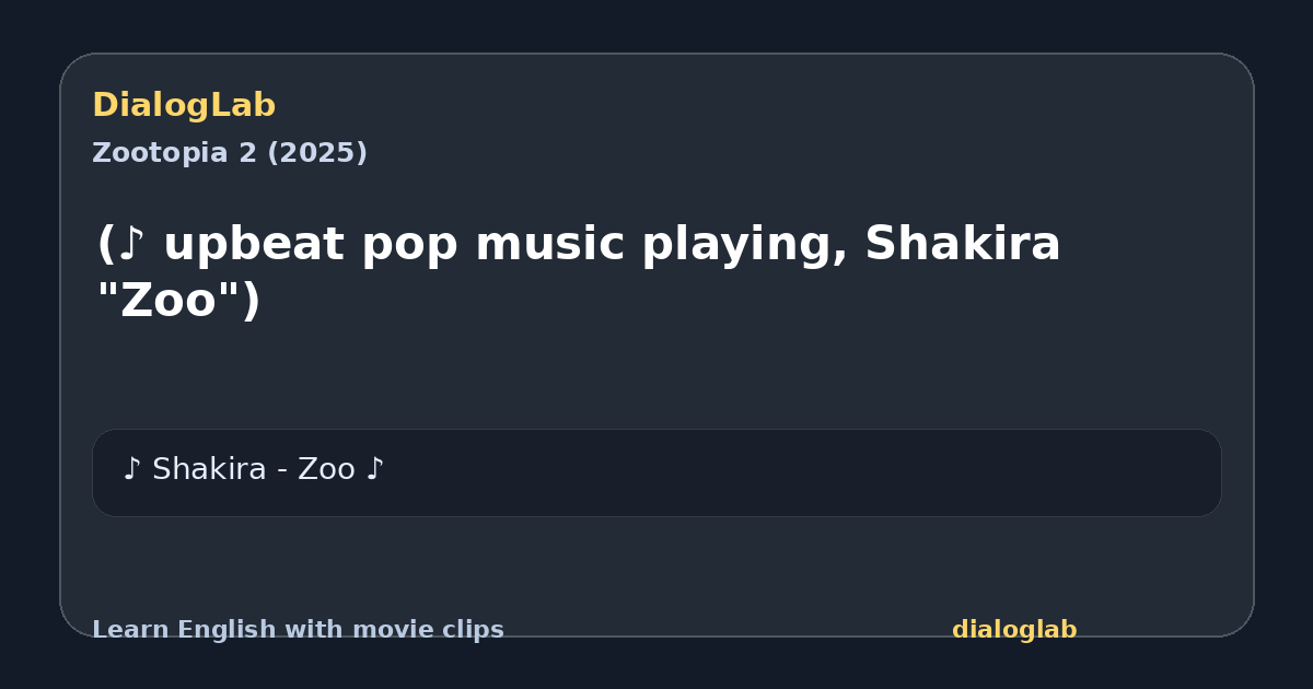 Share card for (♪ upbeat pop music playing, Shakira "Zoo")