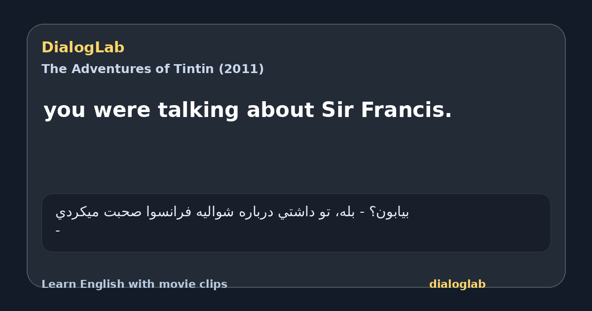 Share card for you were talking about Sir Francis.
