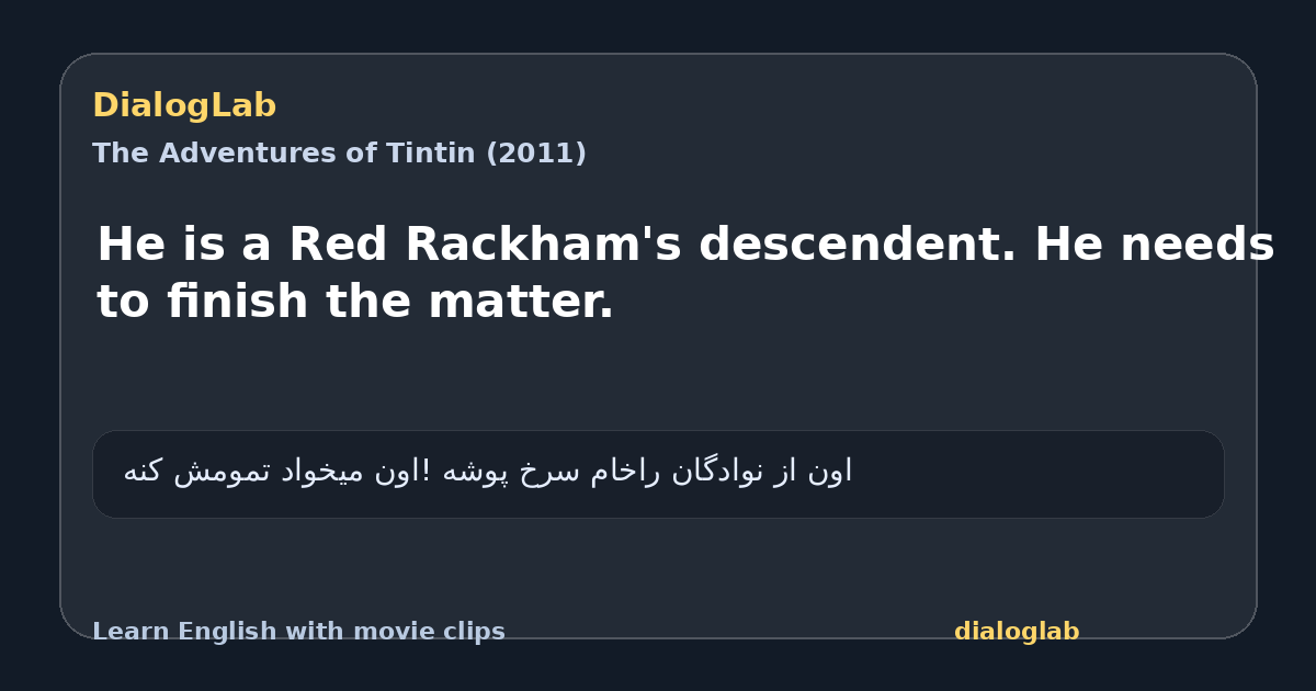 Share card for He is a Red Rackham's descendent. He needs to finish the matter.