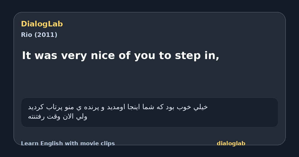 Share card for It was very nice of you to step in,