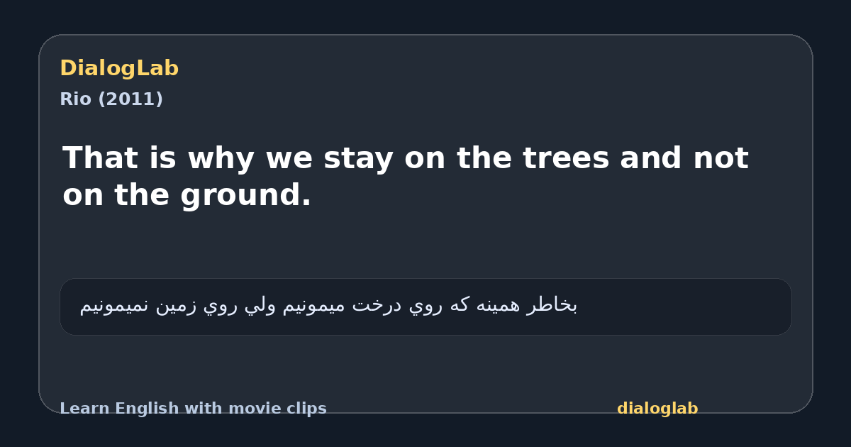 Share card for That is why we stay on the trees and not on the ground.